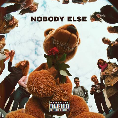 Nobody else