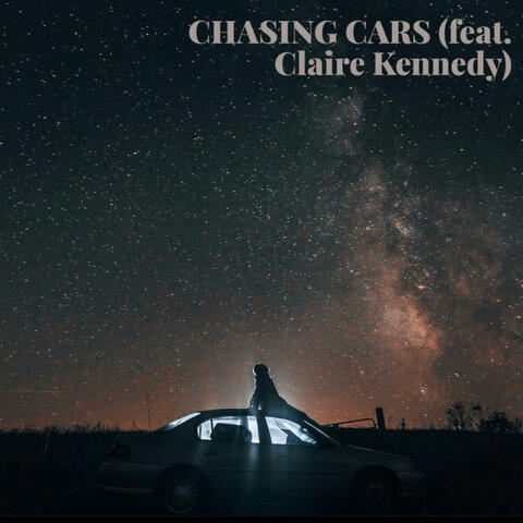 CHASING CARS (feat. Claire Kennedy)
