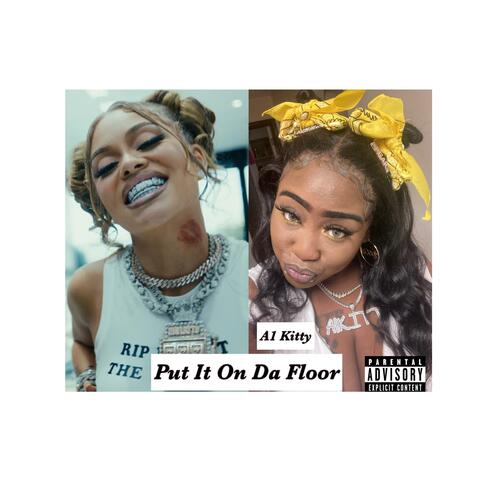 Put It On Da Floor (A1 Kitty Remix)