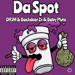 Da Spot (feat. Backdoe 2x & WockkPluto)