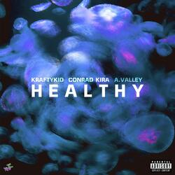 Healthy (feat. Conrad Kira & A.Valley)