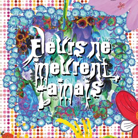 Fleurs ne meurent jamais (feat. Yvonne)