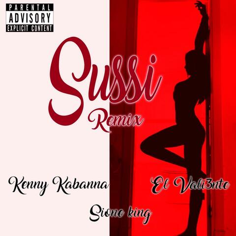 Sussi (feat. El Valiente & Sione King) [Remixxx Version]