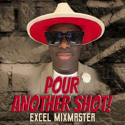 Pour Another Shot!