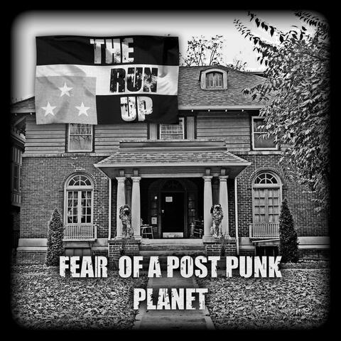Fear of a Post Punk Planet