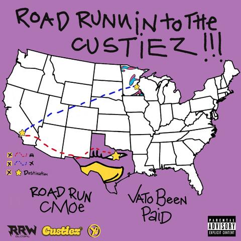 Road Runnin to the Custiez
