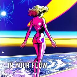 In Your Flow
