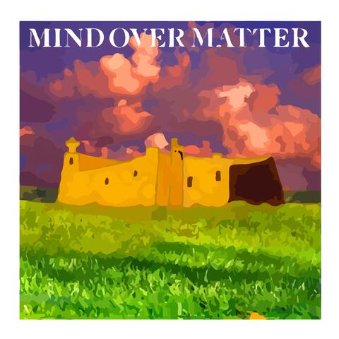 Mind over Matter