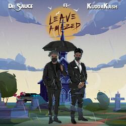 Leave Amazed (feat. KuddaKash)