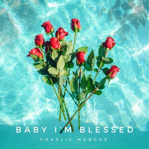 Baby I'm Blessed