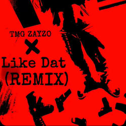 Like Dat -Remix (Remix)