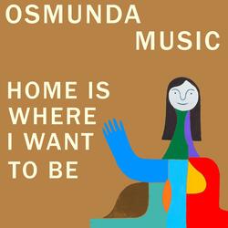 Home is Where I Want to Be