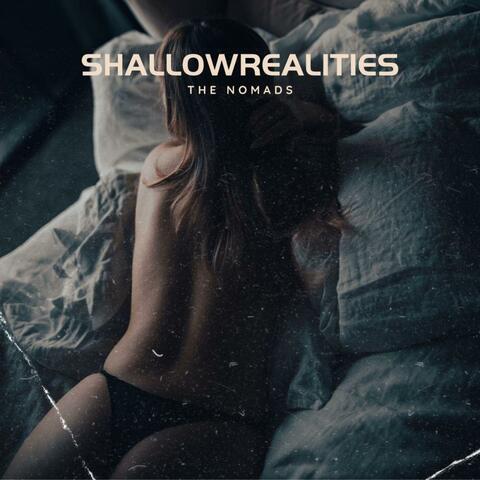 Shallow Realities
