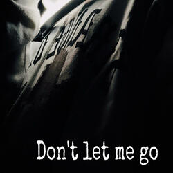 Dont let me go