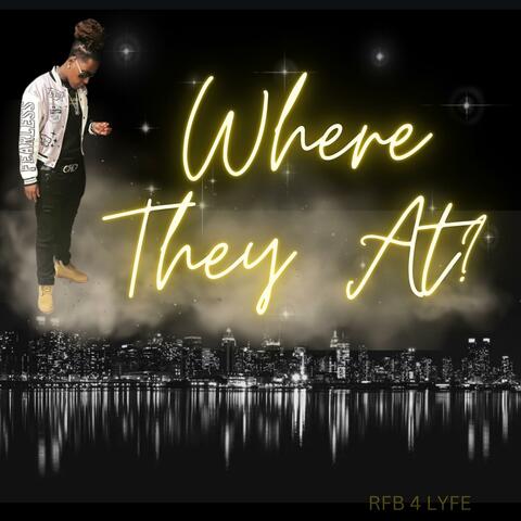 Where They At