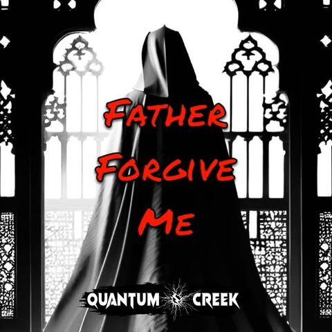 Father Forgive Me