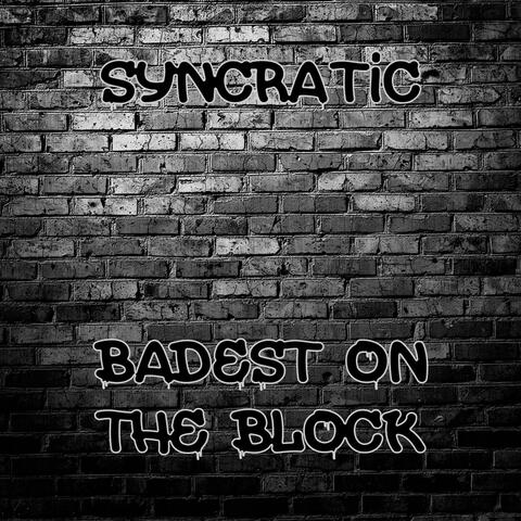Badest On The Block