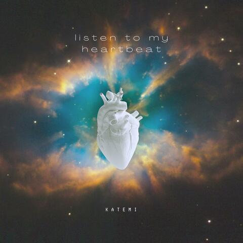 Listen to my Heartbeat