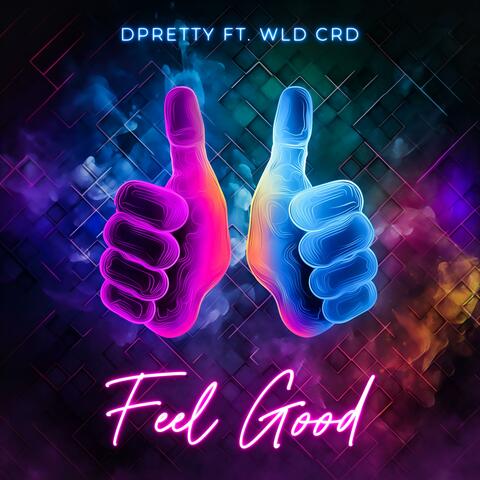 Feel Good (feat. WLD CRD)