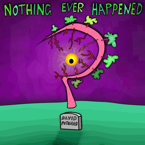 Nothing Ever Happened