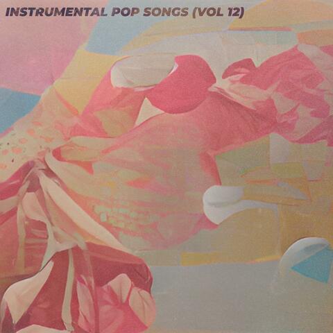 Instrumental Pop Songs (Vol 12)