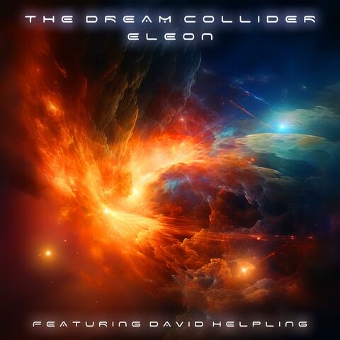 The Dream Collider (feat. David Helpling)