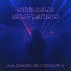 Siguelo Moviendo (feat. Mawluno & DANLO)