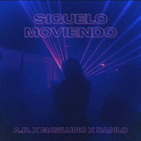 Siguelo Moviendo (feat. Mawluno & DANLO)