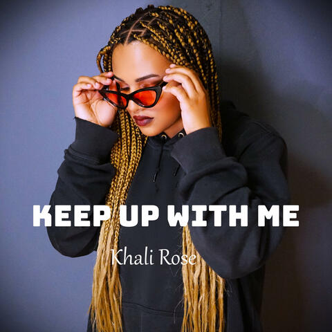 KEEP UP WITH ME