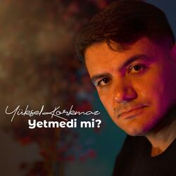 Yetmedi Mi