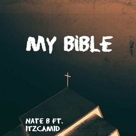 My Bible (feat. ITZCAMID)