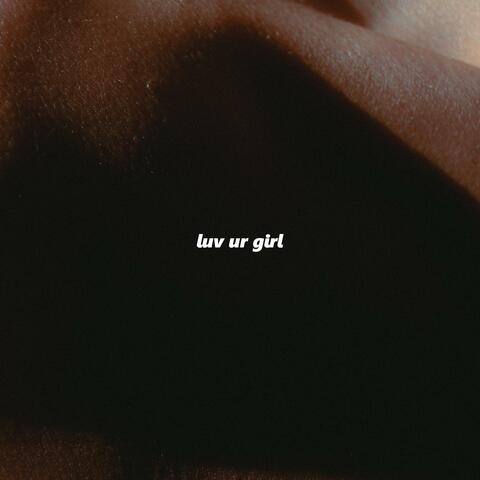 luv ur girl (feat. 0gjones & yung ap)