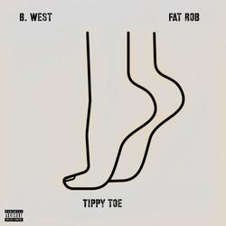 Tippy Toe (feat. Fat Rob)