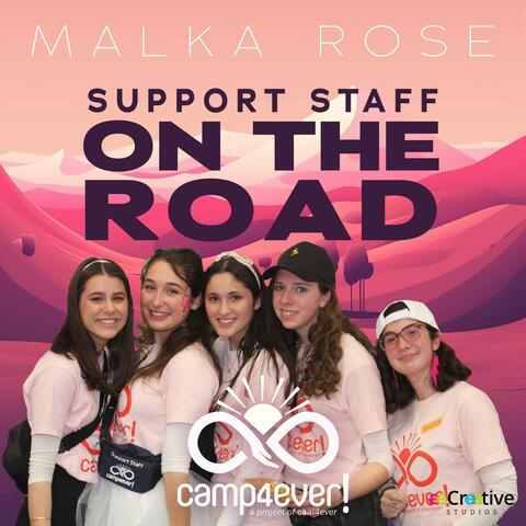 Support Staff On The Road (feat. Malka Rose)