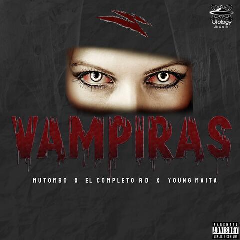 Vampiras (feat. El Completo Rd & Young Maita)