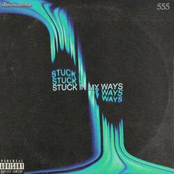 Stuck In My Ways