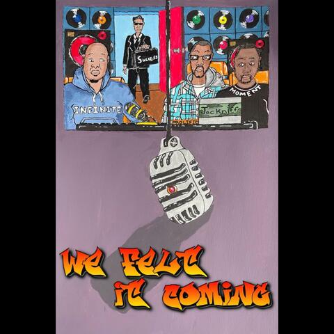 We Felt It Coming