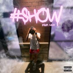 #SHOW (feat. lily)