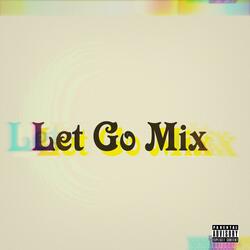 Let Go Mix