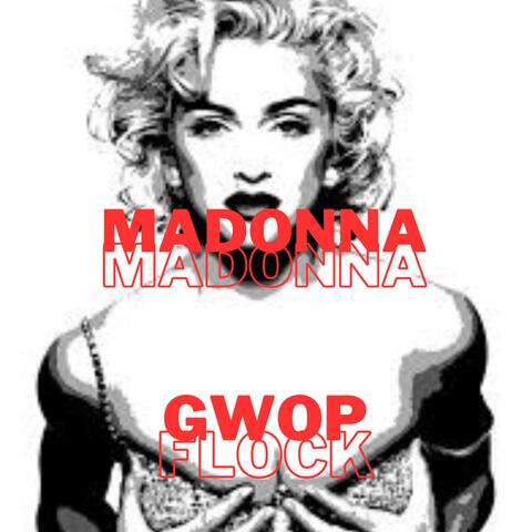 Madonna (feat. G.W.O.P. DOOGIE )