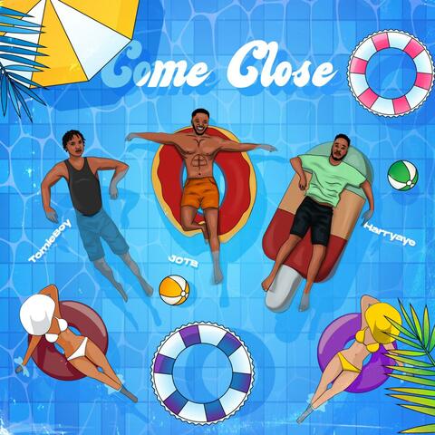 Come Close (feat. Harry Aye & Tomie Boy)