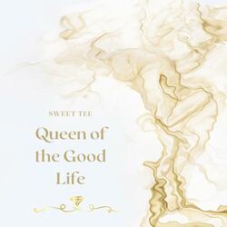 Queen of the Good Life