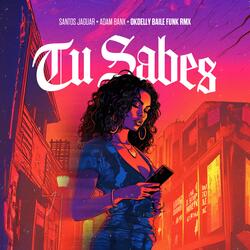 Tu Sabes (feat. Adam Banx & OKDELLY)
