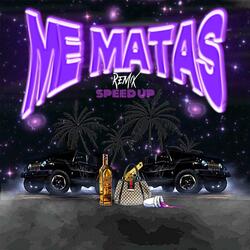 me matas remixx speed up (feat. Fernandezzz)