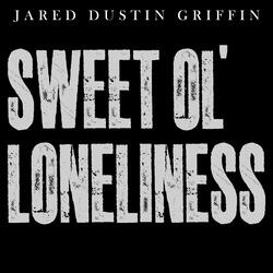 Sweet Ol' Loneliness