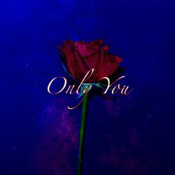 Only You
