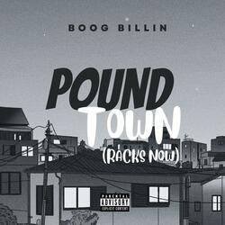 Pound Town (Racks Now)