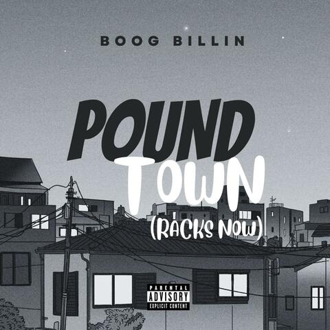 Pound Town (Racks Now)
