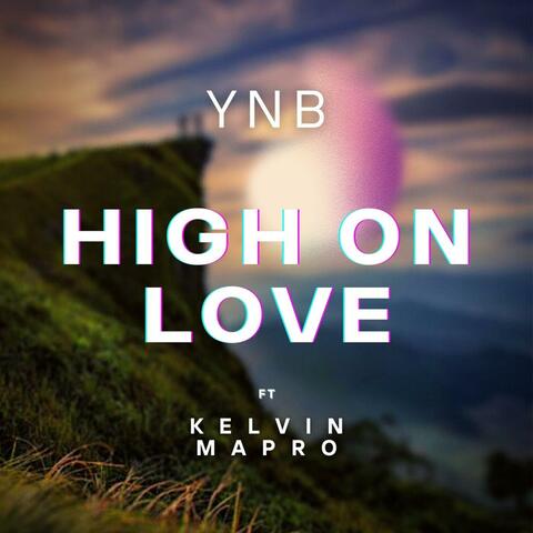 High On Love (feat. Kelvin Mapro)