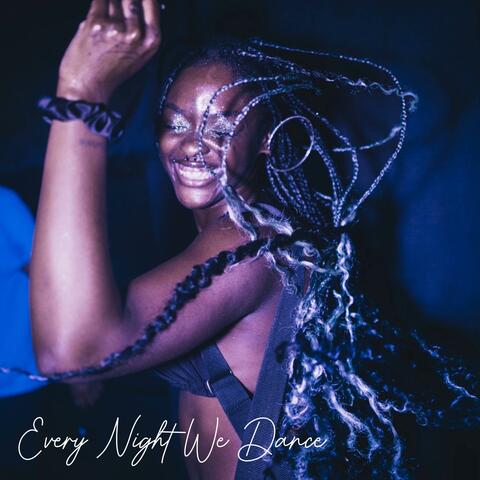Every Night We Dance
